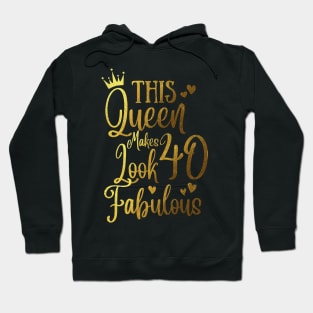 This Queen Makes 40 Looks Fabulous Hoodie